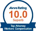 10.0 Superb Avvo Rating for Top Attorney Workers' Compensation Attorney